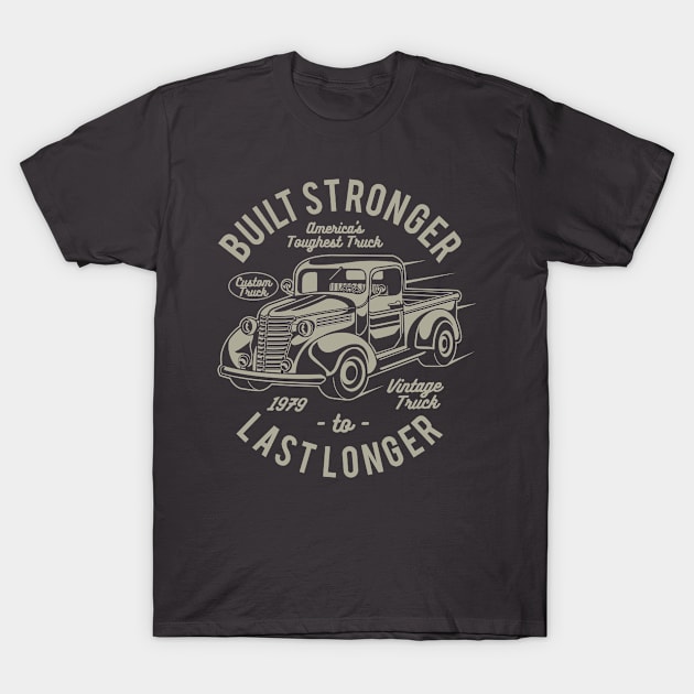 Built Stronger Vintage Truck Design T-Shirt by Jarecrow 